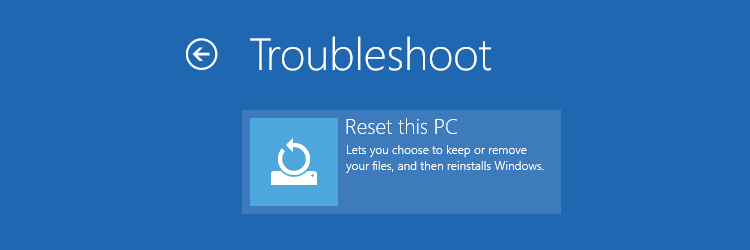 Troubleshoot - reset this PC