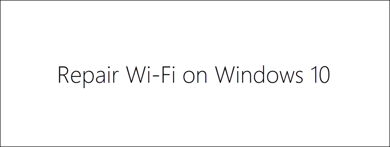 repair Wi-Fi on Windows 10 laptop